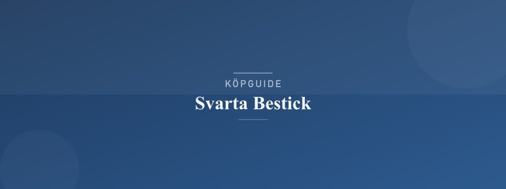 Välj rätt svarta bestick