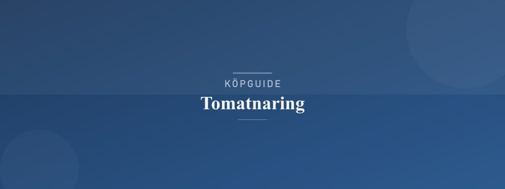 Välj rätt tomatnaring