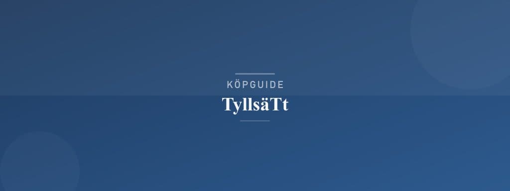 Välj rätt tyllsätt