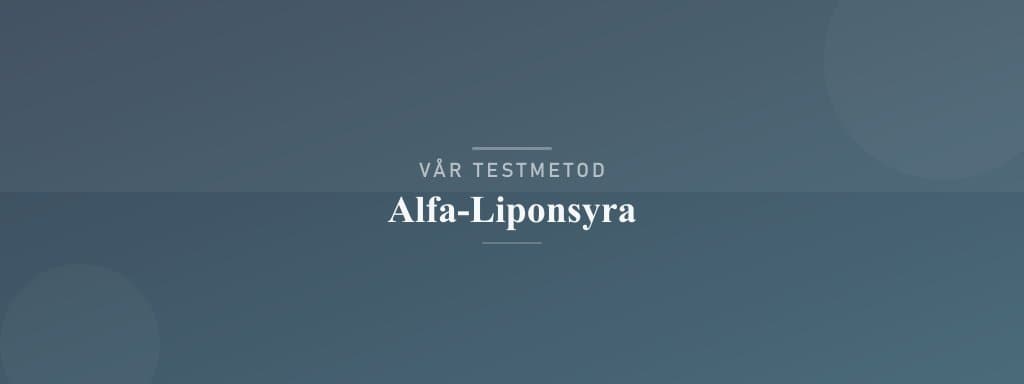 Så testar vi alfa-liponsyra