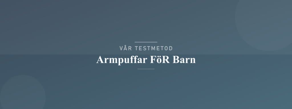 Så testar vi armpuffar för barn