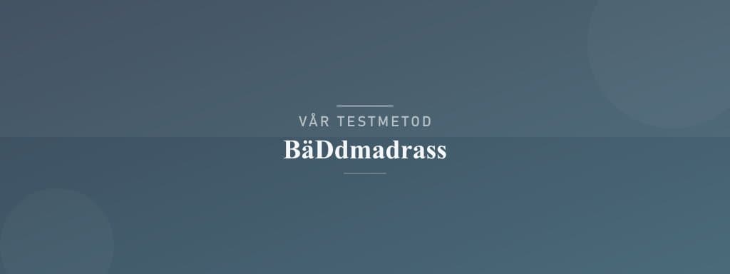 Så testar vi bäddmadrass