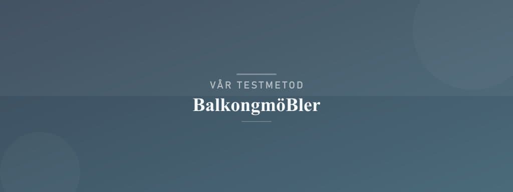 Så testar vi balkongmöbler