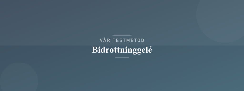 Så testar vi bidrottninggelé