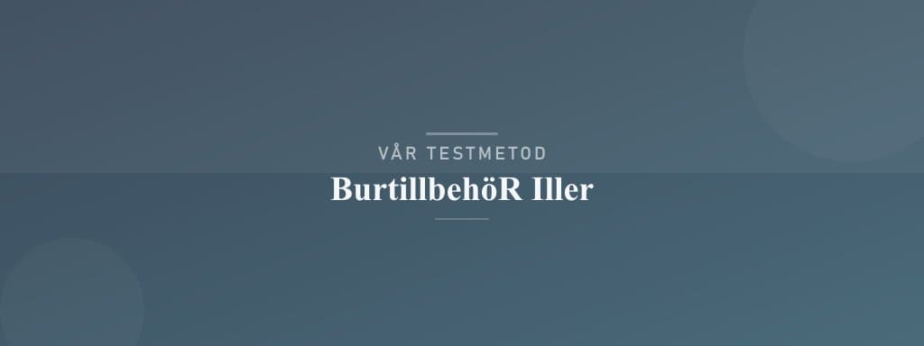 Så testar vi burtillbehör iller