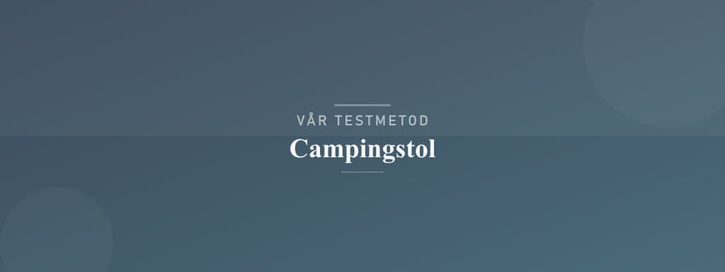 Så testar vi campingstol