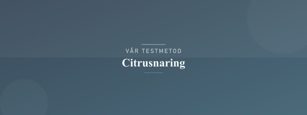 Så testar vi citrusnäring