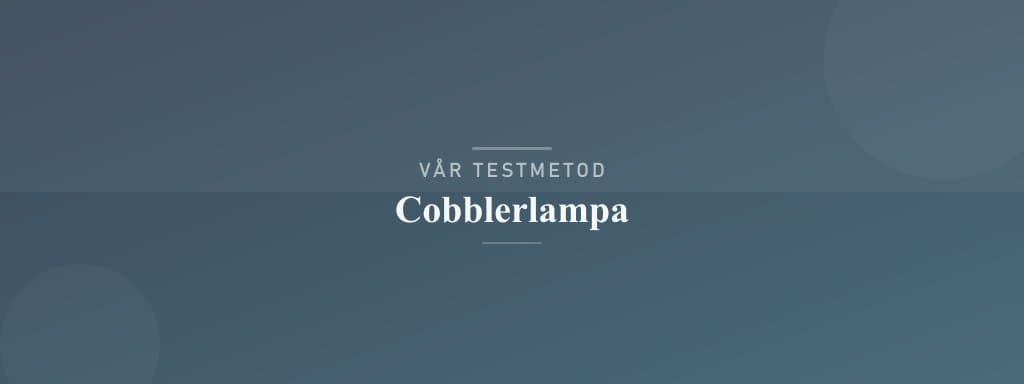Så testar vi cobblerlampa