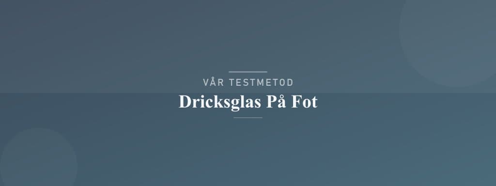 Så testar vi dricksglas på fot