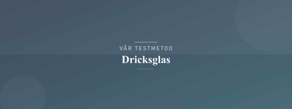 Så testar vi dricksglas