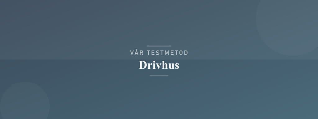 Så testar vi drivhus