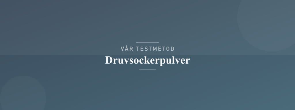 Så testar vi druvsockerpulver