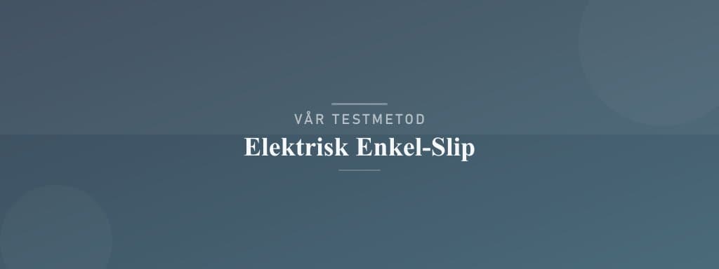 Så testar vi elektrisk enkel-slip
