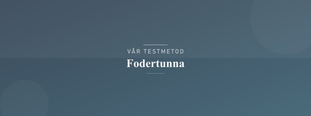 Så testar vi fodertunna