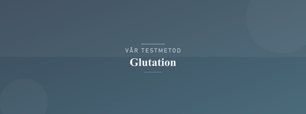 Så testar vi glutation