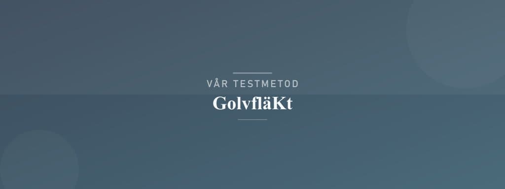 Så testar vi golvfläkt