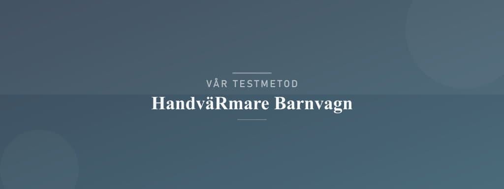 Så testar vi handvärmare barnvagn