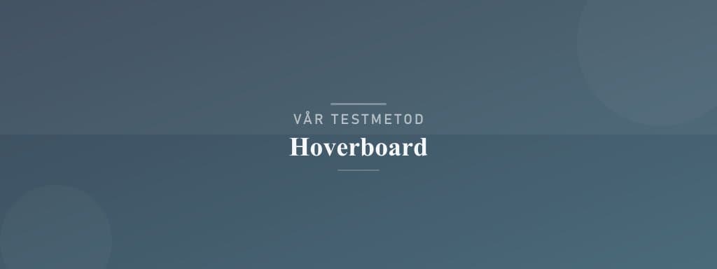 Så testar vi hoverboard