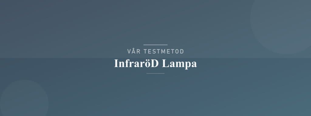 Så testar vi infraröd lampa