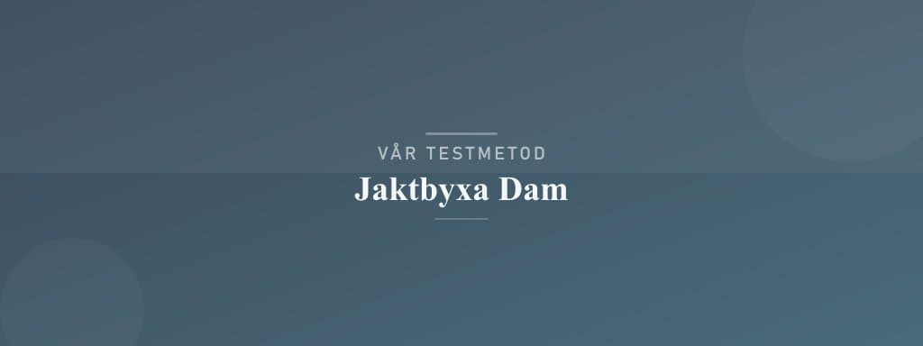 Så testar vi jaktbyxa dam