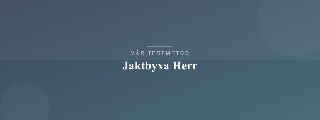 Så testar vi jaktbyxa herr
