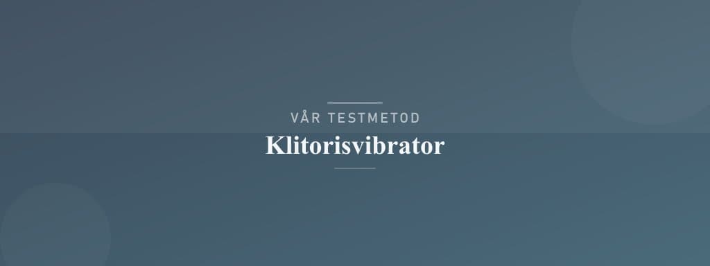 Så testar vi klitorisvibrator