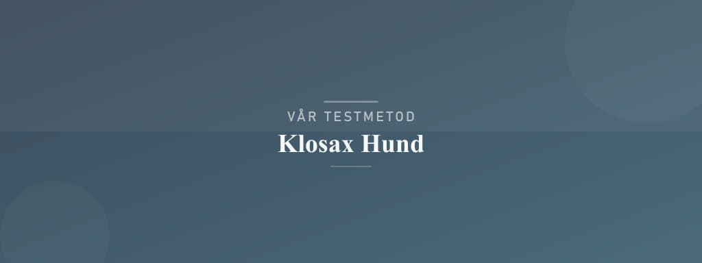 Så testar vi klosax hund