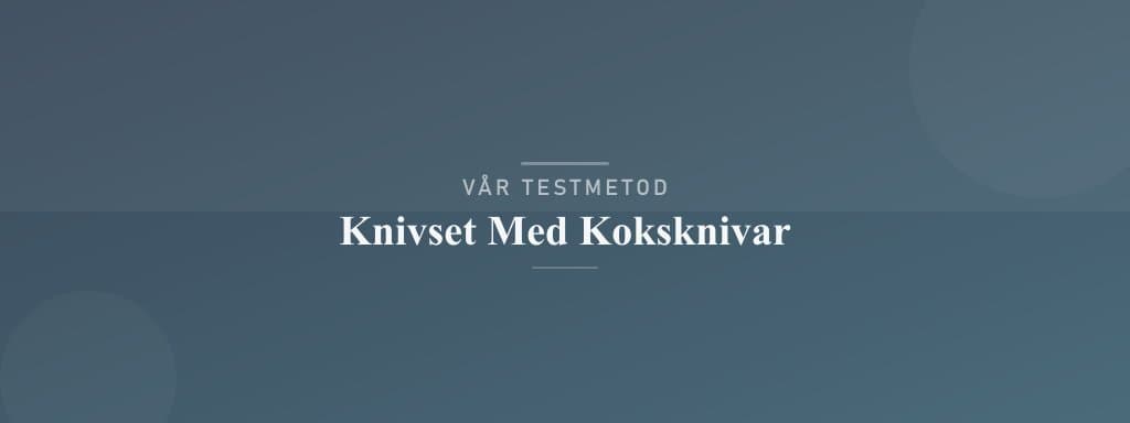 Så testar vi knivset med kockknivar