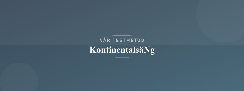 Så testar vi kontinentalsäng