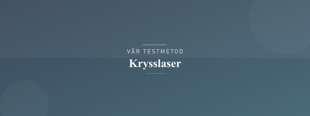 Så testar vi krysslaser