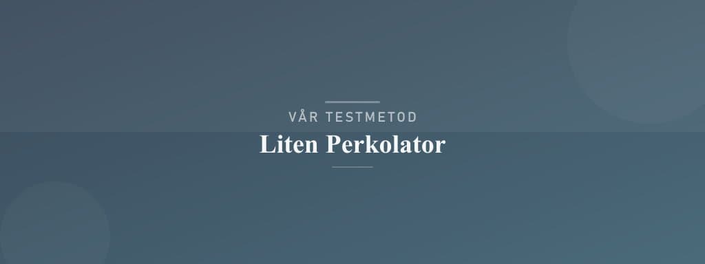 Så testar vi liten perkolator
