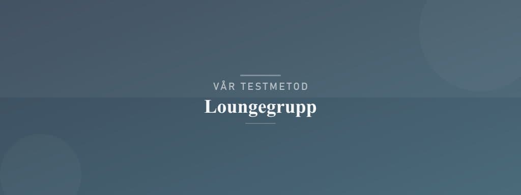 Så testar vi loungegrupp
