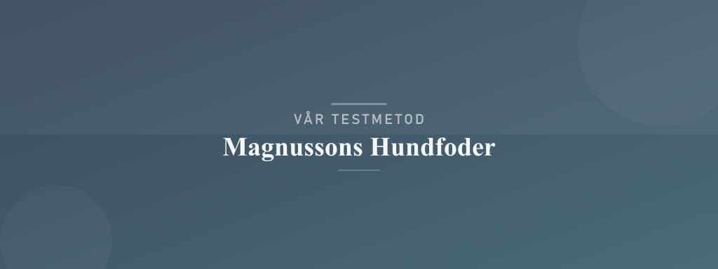 Så testar vi magnussons hundfoder