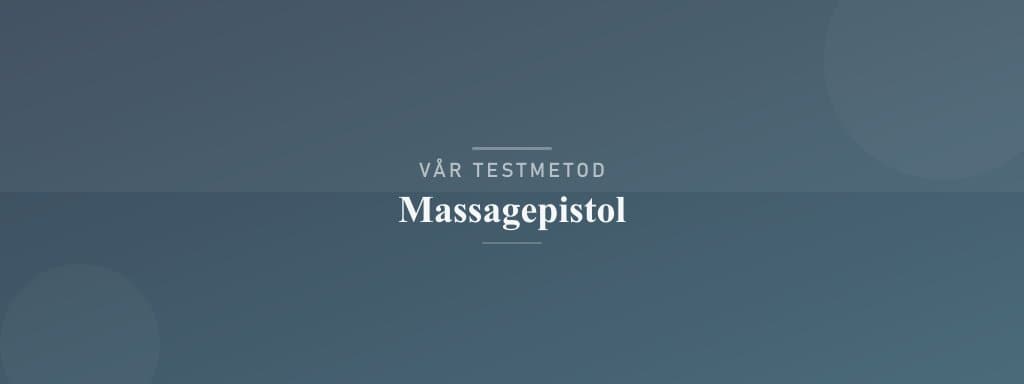 Så testar vi massagepistol