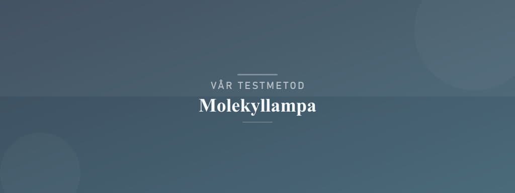 Så testar vi molekyllampa