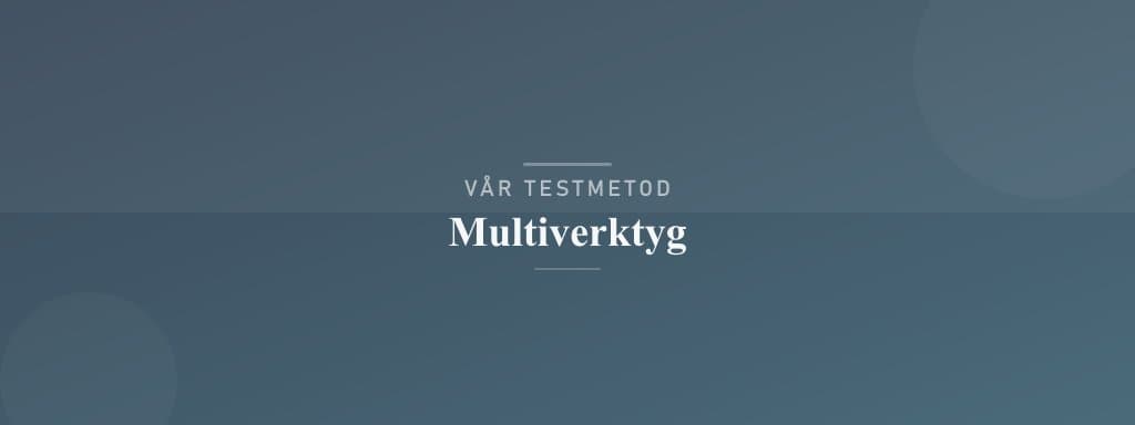 Så testar vi multiverktyg