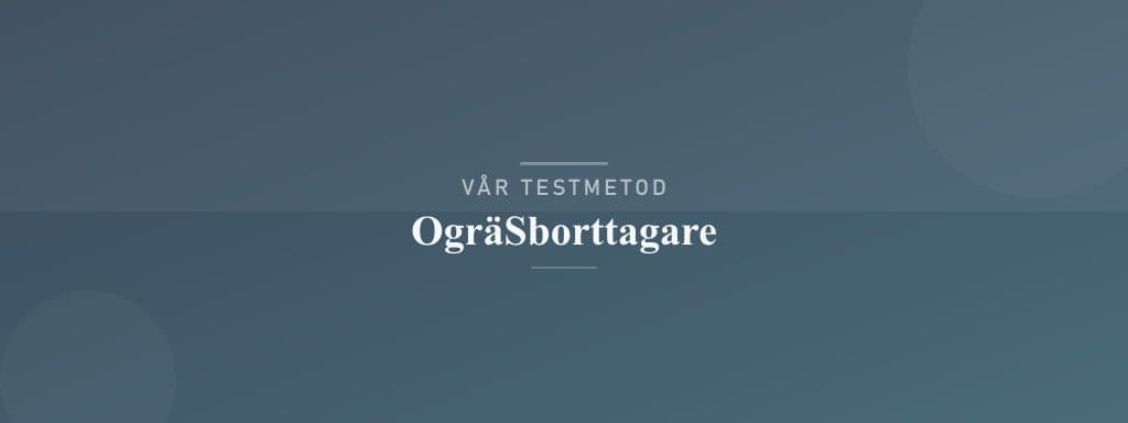 Så testar vi ogräsborttagare