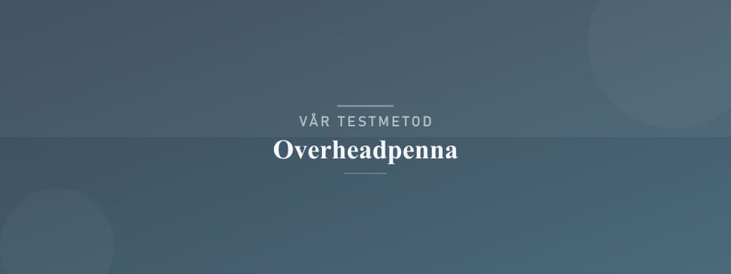 Så testar vi overheadpenna
