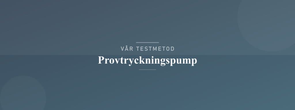 Så testar vi provtryckningspump
