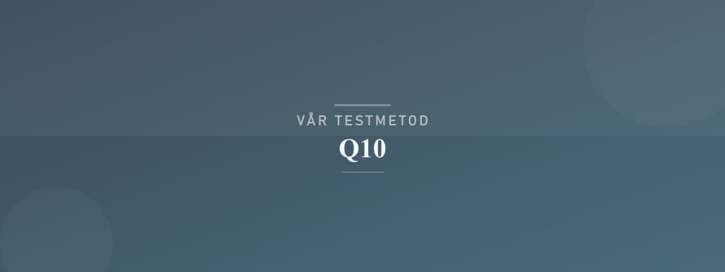 Så testar vi q10