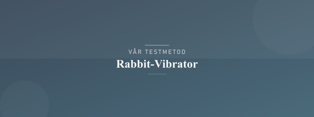 Så testar vi rabbit-vibrator