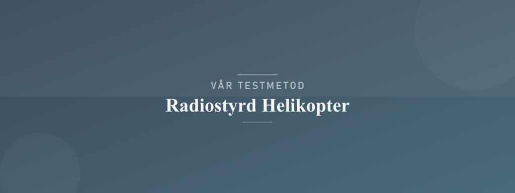 Så testar vi radiostyrd helikopter