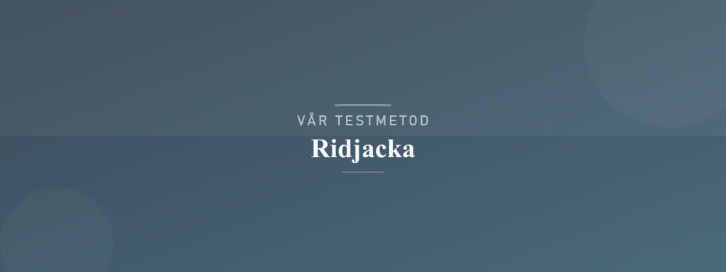 Så testar vi ridjacka