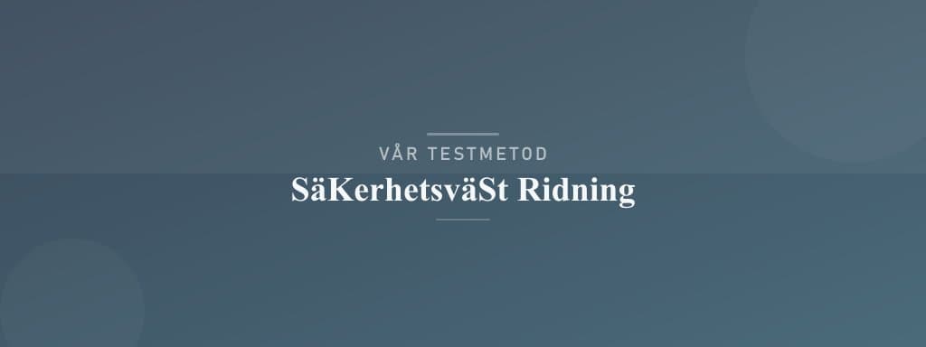 Så testar vi säkerhetsväst ridning