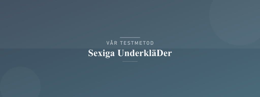 Så testar vi sexiga underkläder