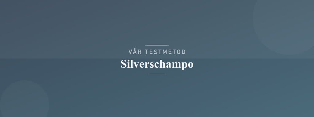 Så testar vi silverschampo