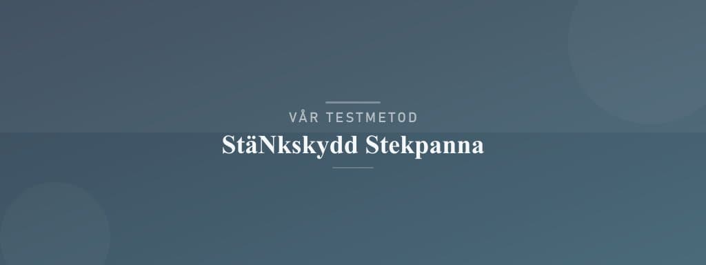 Så testar vi stänkskydd stekpanna