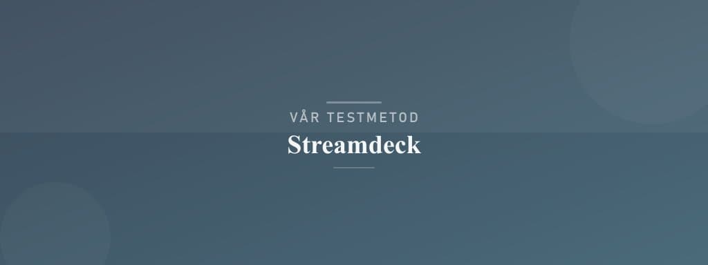 Så testar vi streamdeck