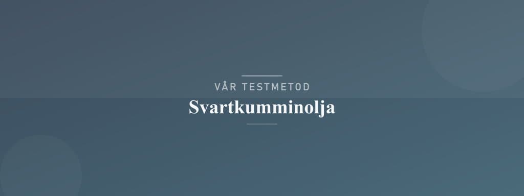 Så testar vi svartkumminolja