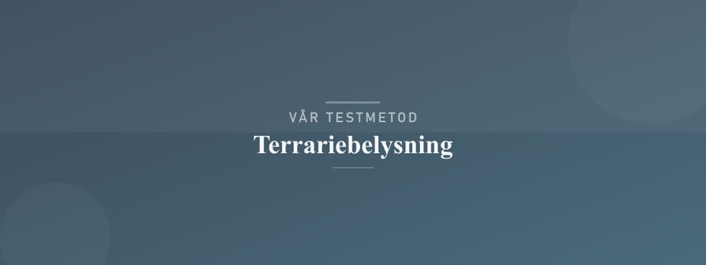 Så testar vi terrariebelysning
